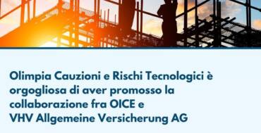 L’OICE sigla un accordo di partnership tecnica, per il ramo cauzioni, con VHV Allgemeine Versicherung AG,  tramite Olimpia Cauzioni e Rischi tecnologici